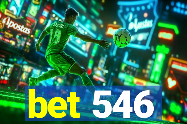 bet 546